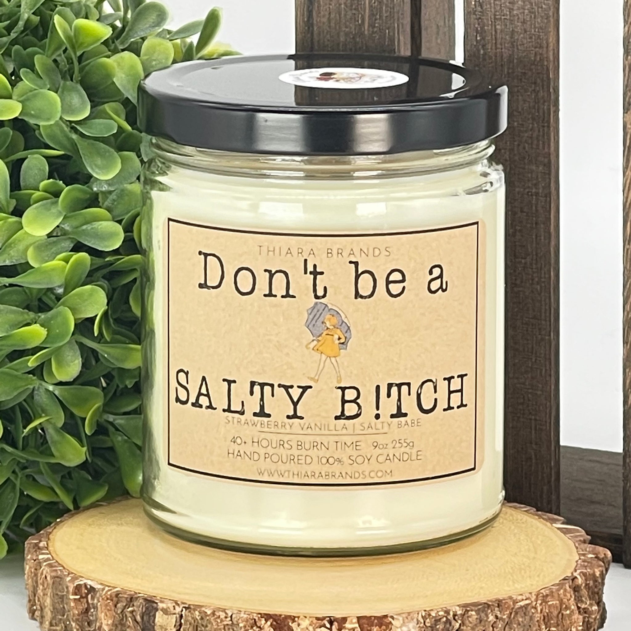 Don't Be A Salty Bitch